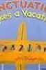 Punctuation Takes a Vacation - 2003 publication.