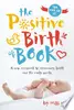 The Positive Birth Book