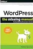 WordPress: The Missing Manual: The Book That Should Have Been in the Box