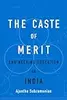 The Caste of Merit: Engineering Education in India