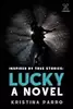 Lucky: A Novel