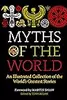 Myths of the World: An Illustrated Treasury of the World's Greatest Stories