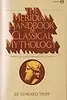 The Meridian Handbook of Classical Mythology