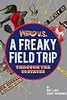 Weird U.S.: A Freaky Field Trip Through the 50 States
