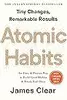 Atomic Habits: An Easy and Proven Way to Build Good Habits and Break Bad Ones