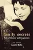 Family Secrets: Acts of Memory and Imagination