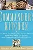 Commander's Kitchen: Take Home the True Taste of New Orleans with More Than 150 Recipes from Commander's Palace Restaurant