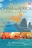 China in Africa: In Zheng He's Footsteps