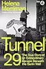 Tunnel 29: the True Story of an Extraordinary Escape Beneath the Berlin Wall
