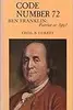 Code Number 72/Ben Franklin: Patriot or Spy?