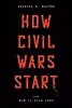 How Civil Wars Start: And How to Stop Them