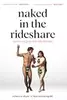 Naked in the Rideshare: Stories of Gross Miscalculations