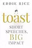 Toast: Short Speeches, Big Impact