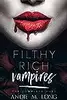 Filthy Rich Vampires: The Complete Duet