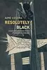 Resolutely Black: Conversations with Francoise Verges
