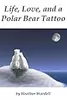 Life, Love, and a Polar Bear Tattoo