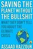 Saving the Planet Without the Bullshit: What They Don’t Tell You About the Climate Crisis