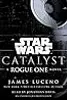 Catalyst: A Rogue One Story