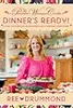 The Pioneer Woman Cooks―Dinner's Ready!: 112 Fast and Fabulous Recipes for Slightly Impatient Home Cooks
