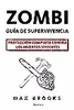 Zombie: Guía de supervivencia. Protección completa contra los muertos vivientes