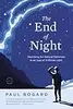 The End of Night: Searching for Natural Darkness in an Age of Artificial Light