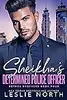 Sheikha's Determined Police Officer: A Second Chance Romance Between a Sheikha and Her Strong Police Officer