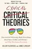 Cynical Theories: How Activist Scholarship Made Everything about Race, Gender, and Identity - And Why this Harms Everybody