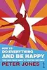 How to do everything and be happy