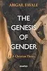 The Genesis of Gender: A Christian Theory