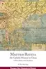 Matteo Ricci and the Catholic Mission to China, 1583–1610: A Short History with Documents