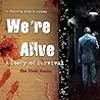 We're Alive: A Story of Survival, the First Season