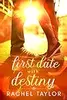 First Date with Destiny