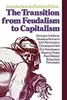 The Transition from Feudalism to Capitalism