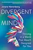 Divergent Mind: Thriving in a World That Wasn't Designed for You