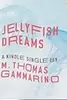 Jellyfish Dreams