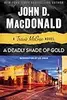A Deadly Shade of Gold: A Travis McGee Novel