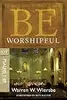 Be Worshipful: Glorifying God for Who He Is (The BE Series Commentary Psalms 1-89