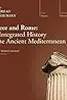 Greece and Rome: An Integrated History of the Ancient Mediterranean