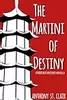 The Martini of Destiny: A Rucksack Universe Novella