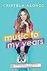 Music to My Years: A Mixtape-Memoir of Growing Up and Standing Up