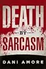 Death By Sarcasm