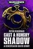 Cast a Hungry Shadow