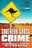Southern Cross Crime: The Pocket Essential Guide to the Crime Fiction, Film & TV of Australia and New Zealand
