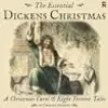 The Essential Dickens Christmas: A Christmas Carol and Eight Festive Tales