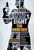 Eight The Hard Way