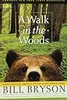 A Walk in the Woods: Rediscovering America on the Appalachian Trail