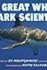 The Great White Shark Scientist