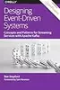 Designing Event-Driven Systems