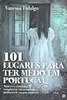 101 Lugares para ter medo em Portugal