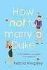 How (Not) to Marry a Duke
